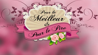 Pour le meilleur et Pour le pire